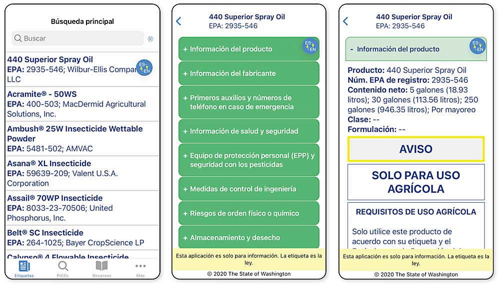 These screenshots of the “¡Etiquetas de pesticidas, ahora!/Pesticide Labels, Now!” phone app, which translates English pesticide labels into Spanish, show the main search page, an index page for Superior Spray Oil and product information page for the Superior Spray Oil. The app was developed by the Pacific Northwest Agricultural Safety and Health Center at the University of Washington. The blue “ES-EN” logo toggles between the two languages. (Courtesy University of Washington Pacific Northwest Agricultural Safety and Health Center)